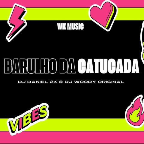 Barulho da Catucada