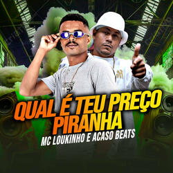 Qual É Teu Preço Piranha