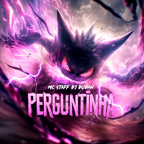 Perguntinha