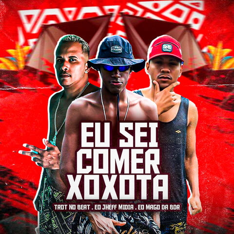 Eu Sei Comer Xoxota