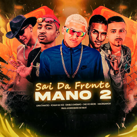 Sai da Frente do Mano 2