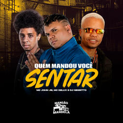 Quem Mandou Você Sentar