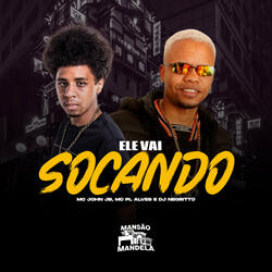 Ele Vai Socando