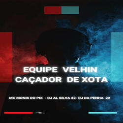 Equipe Velhin Caçador de Xota