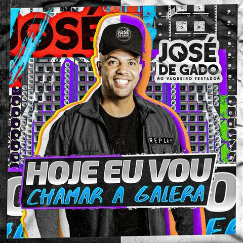 Hoje Eu Vou Chamar a Galera