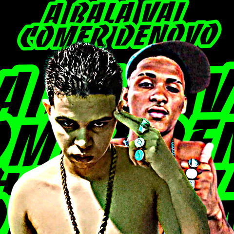 A Bala Vai Comer Denovo