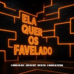 Ela Quer os Favelado