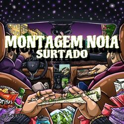Montagem Noia Surtado