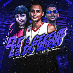 Ele É Gerente Lá do Morro