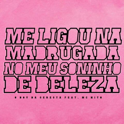 Me Ligou na Madrugada no Meu Soninho de Beleza