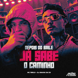 Depois do Baile Já Sabe o Caminho