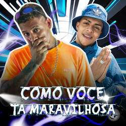 Como Você Ta Maravilhosa