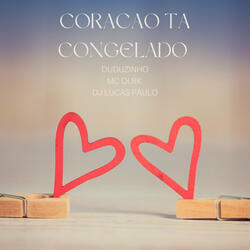 Coração Ta Congelado