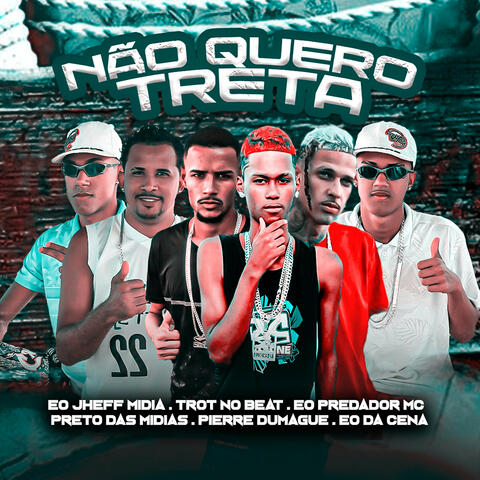 Não Quero Treta