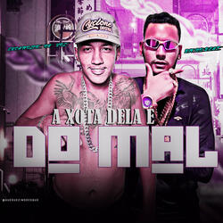 A Xota Dela É do Mal