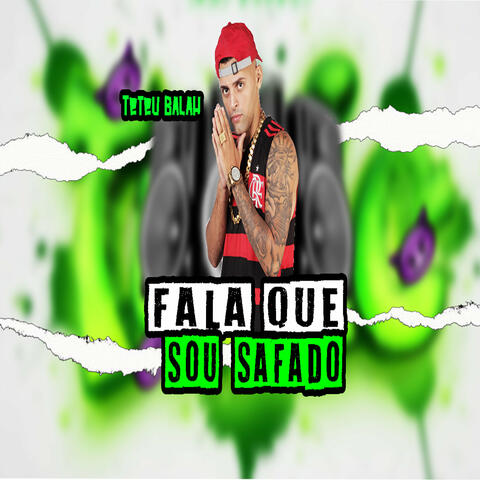 Fala Que Sou Safado