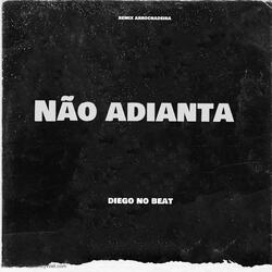 Não Adianta
