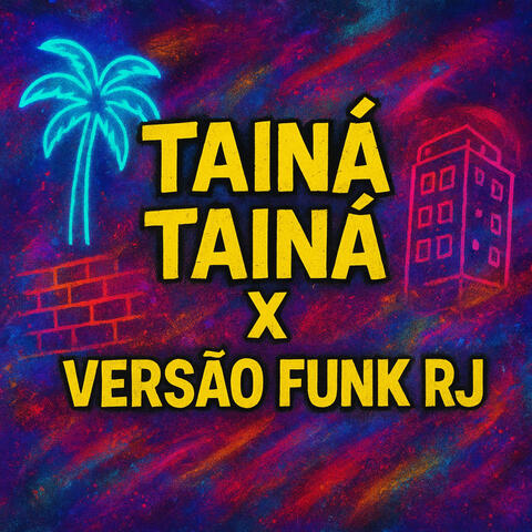 Tainá Tainá X Versão Funk Rj