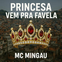Princesa Vem pra Favela