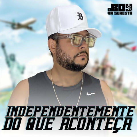 Independentemente do Que Aconteça