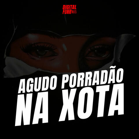 Agudo Porradão na Xota