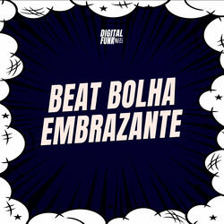 Beat Bolha Embrazante