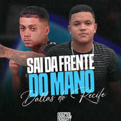 Sai da Frente do Mano