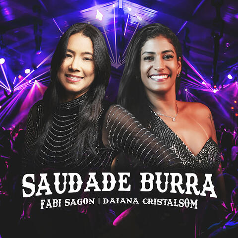 Saudade Burra
