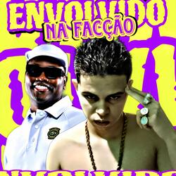 Envolvido na Facção