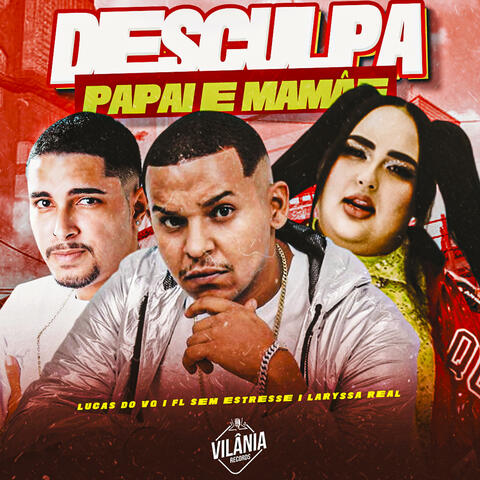 Desculpa Papai e Mamãe