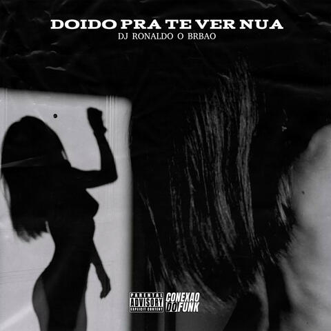 Doido pra Te Ver Nua