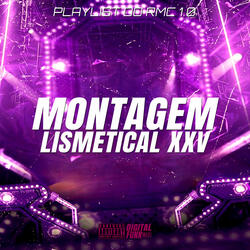 Montagem Lismetical Xxv