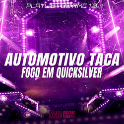 Automotivo Taca Fogo em Quicksilver