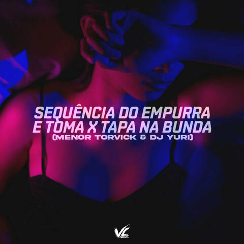 Sequência do Empurra e Toma X Tapa na Bunda