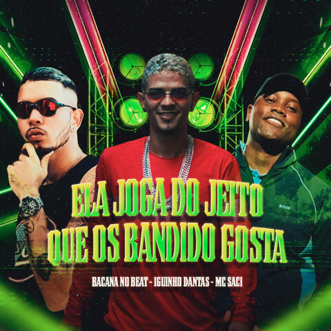 Ela Joga do Jeito Que os Bandido Gosta