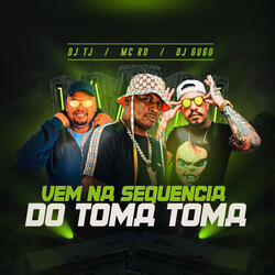 Vem na Sequência do Toma Toma