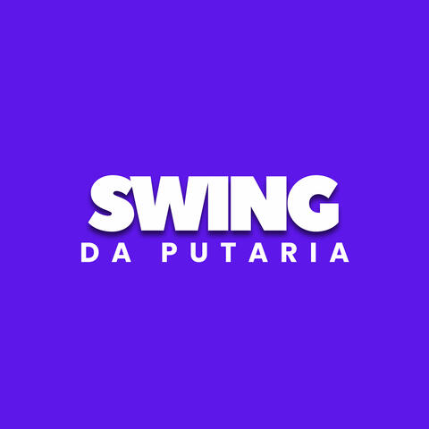 Swing Da Putaria