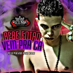 Bebe Então Vem pra Cá