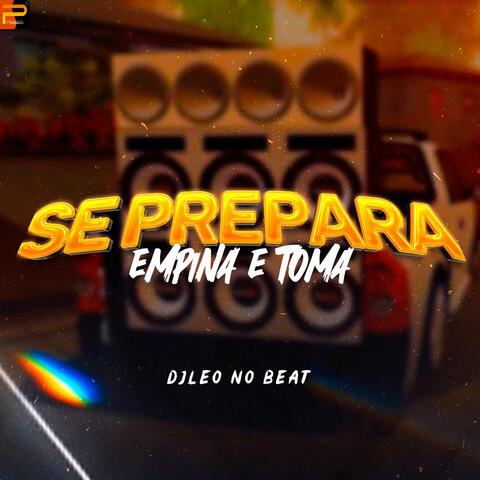Se Prepara Empina e Toma