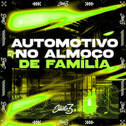 Automotivo no Almoço de Família