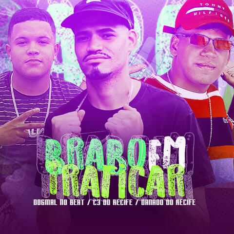 Brabo em Traficar