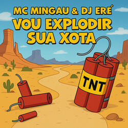 Vou Explodir Sua Xota