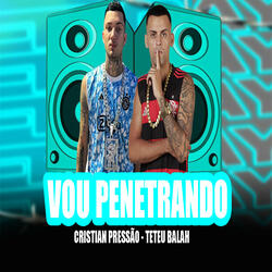 Vou Penetrando