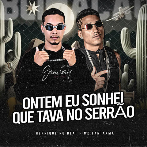 Ontem Eu Sonhei Que Tava no Serrão