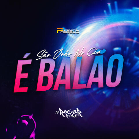 São João no Céu É Balão