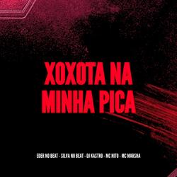 Xoxota na Minha Pica