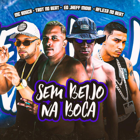 Sem Beijo na Boca