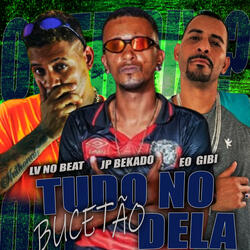 Tudo no Bucetão dela