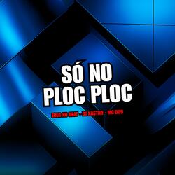 Só no Ploc Ploc