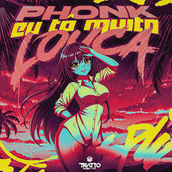 Phonk Eu Tô Muito Louca